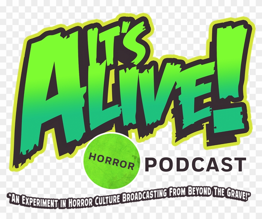 It's Alive Horror Podcast - Graphic Design Clipart #903228