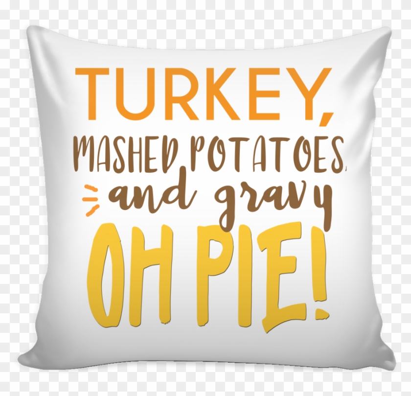 Turkey, Mashed Potatoes And Gravy, Oh Pie Thanksgiving - Cushion Clipart