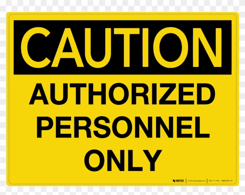 Caution Authorized Personnel Only Sign Clipart #935611