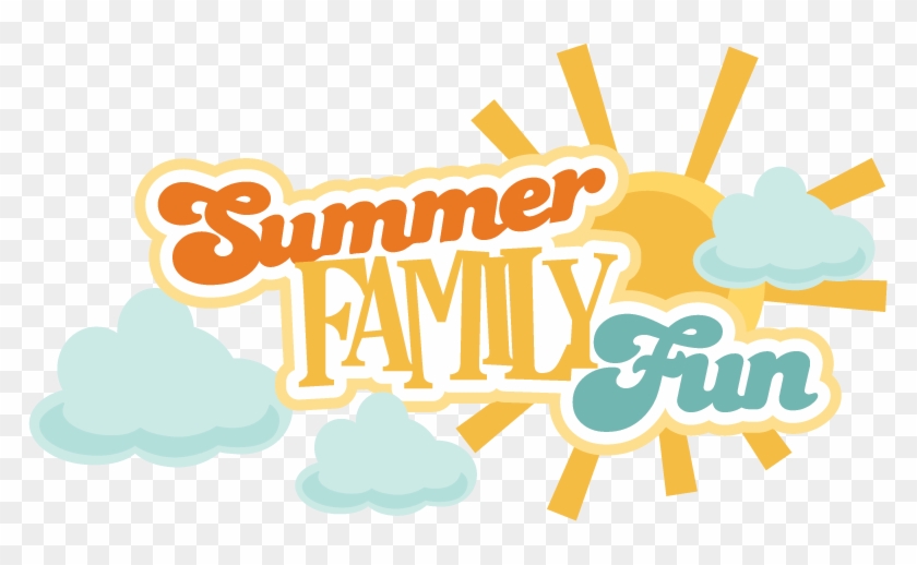 Summer Family Fun Svg Scrapbook Title Summer Svg Files - Family Summer Fun Clipart - Png Download