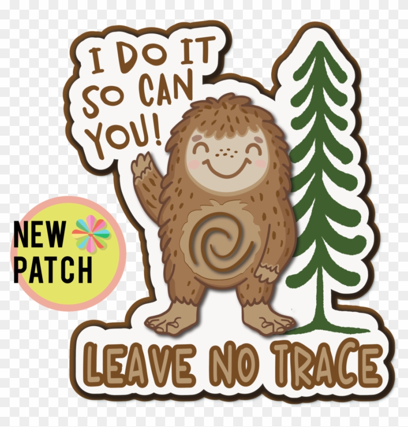 Bigfoot Can Do It So Can You Leave No Trace Patch Colors - Cartoon Clipart