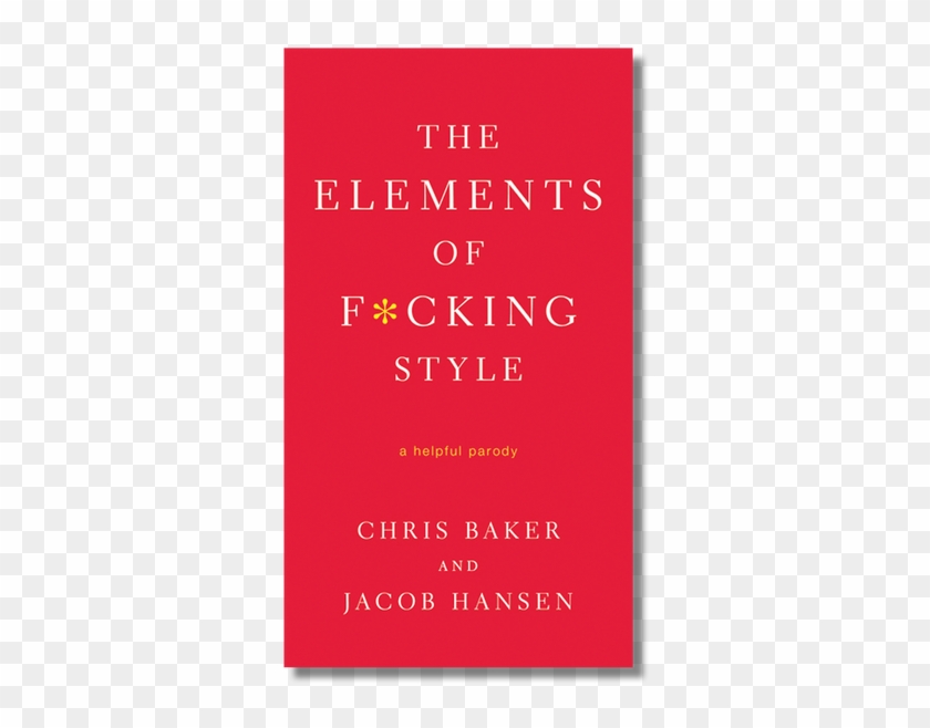 The Elements Of Fucking Style By Chris Baker And Jacob - Book Cover Clipart