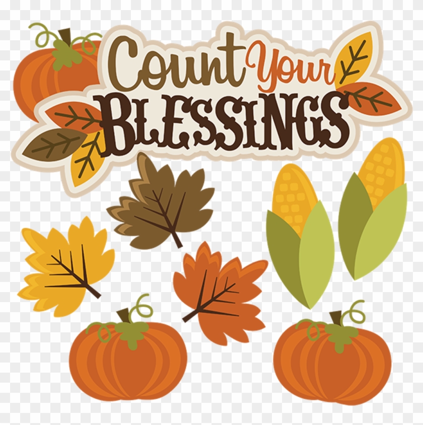 Thanksgiving Clip Arts - Count Your Blessings Thanksgiving - Png Download #988825